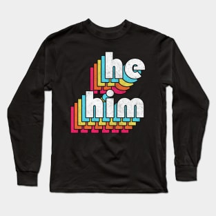 He/Him Pronouns // Retro Faded Design  .... Long Sleeve T-Shirt